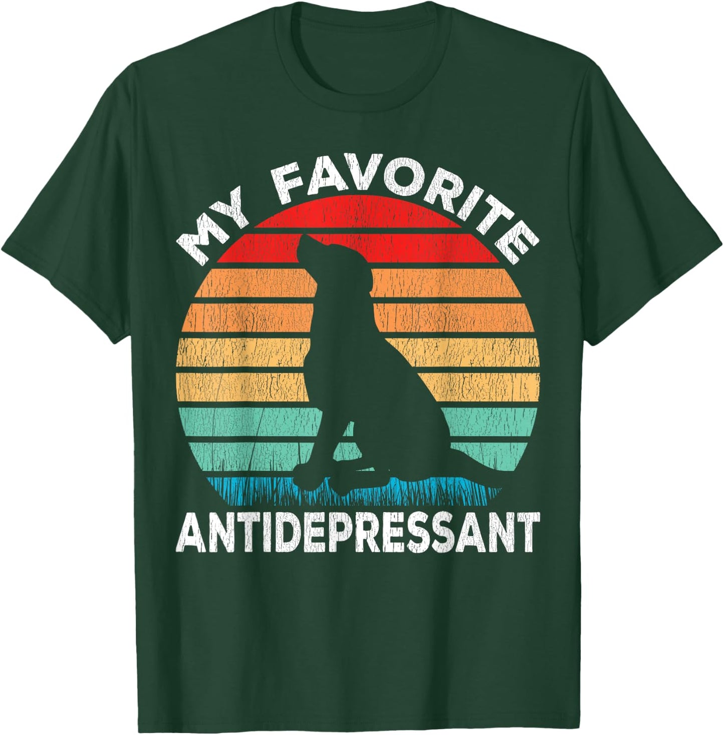 Dog Antidepressant - Dog Lover Funny T-Shirt - T-Shirt | Forest