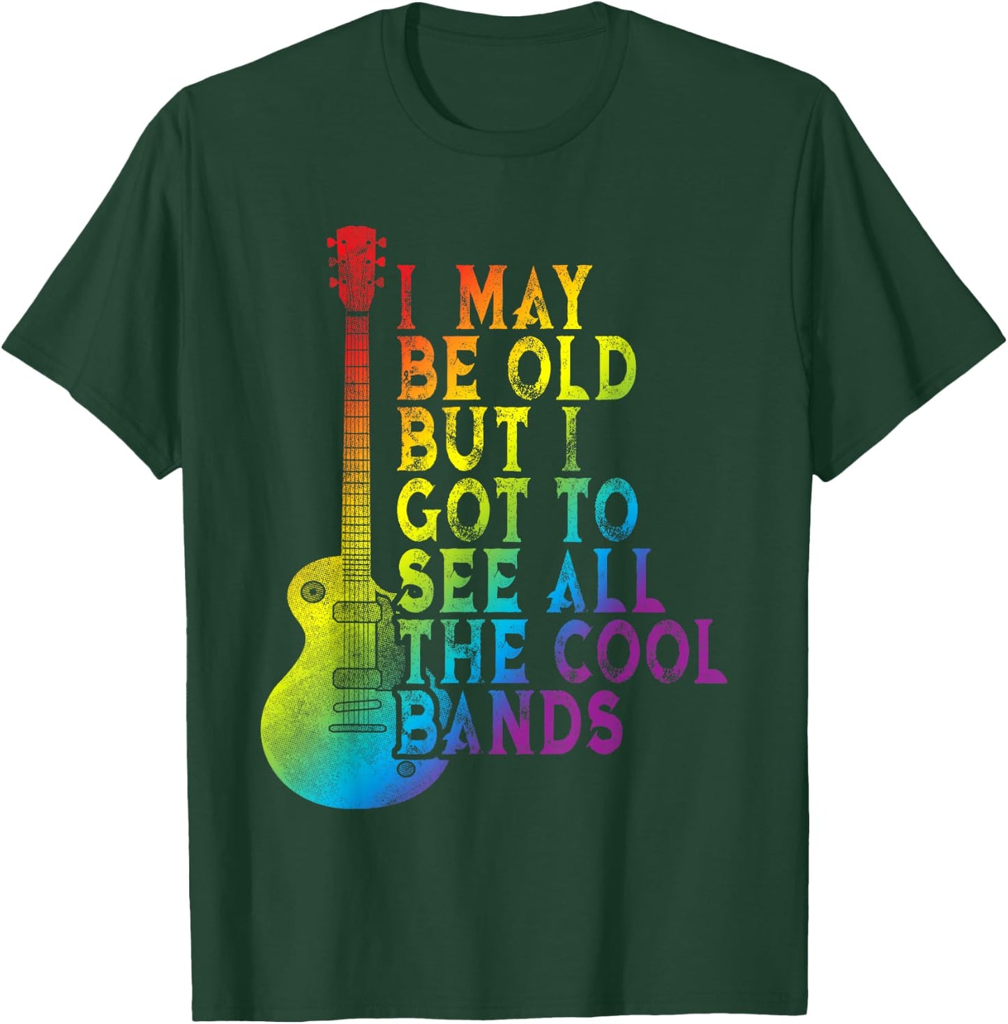 Vintage I May Be Old But I Got To See All The Cool Bands T-Shirt - T-Shirt | Forest