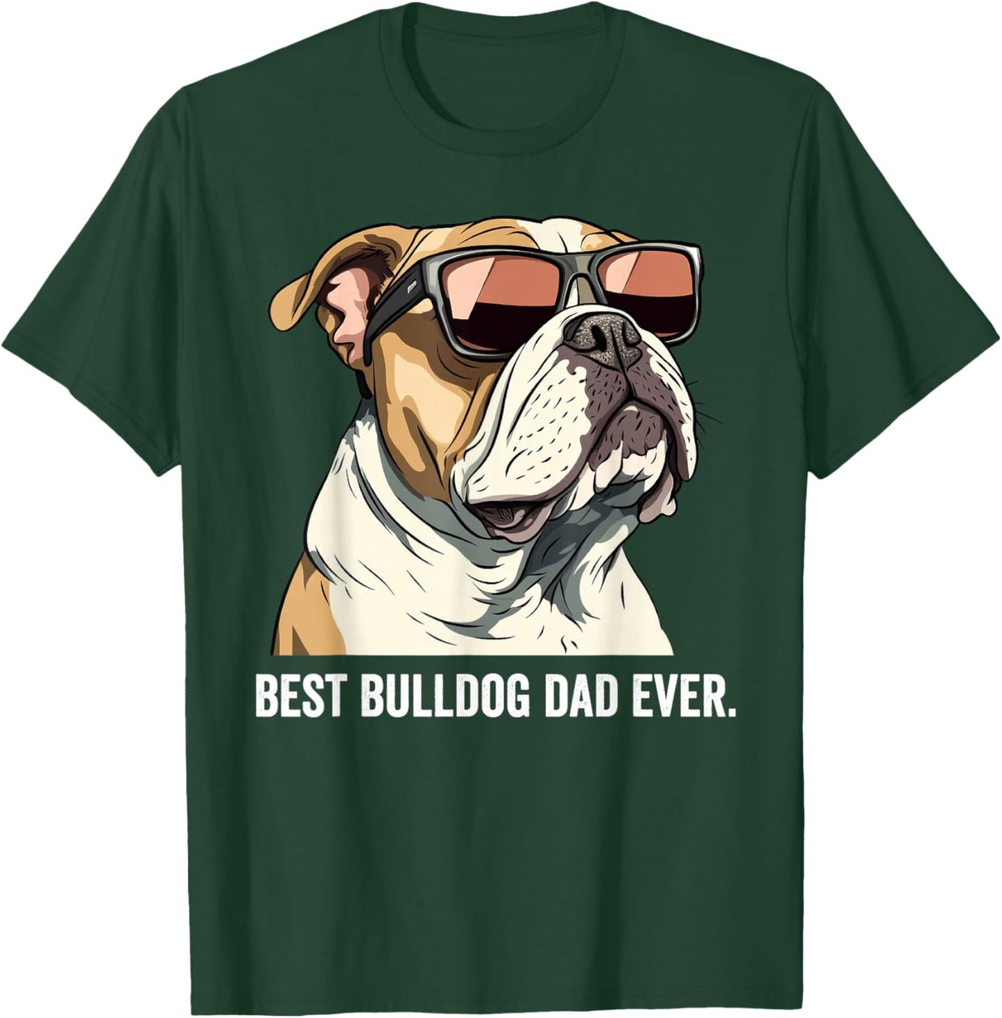 Best Bulldog Dad Ever Dog English Bulldog Father T-Shirt - T-Shirt | Forest