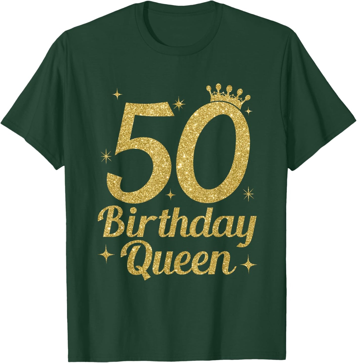 Women's Birthday Queen 50th Birthday Queen T-Shirt - T-Shirt | Forest