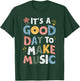 It's A Good Day To Make Music Musician Music Teacher T-Shirt - T-Shirt | Forest