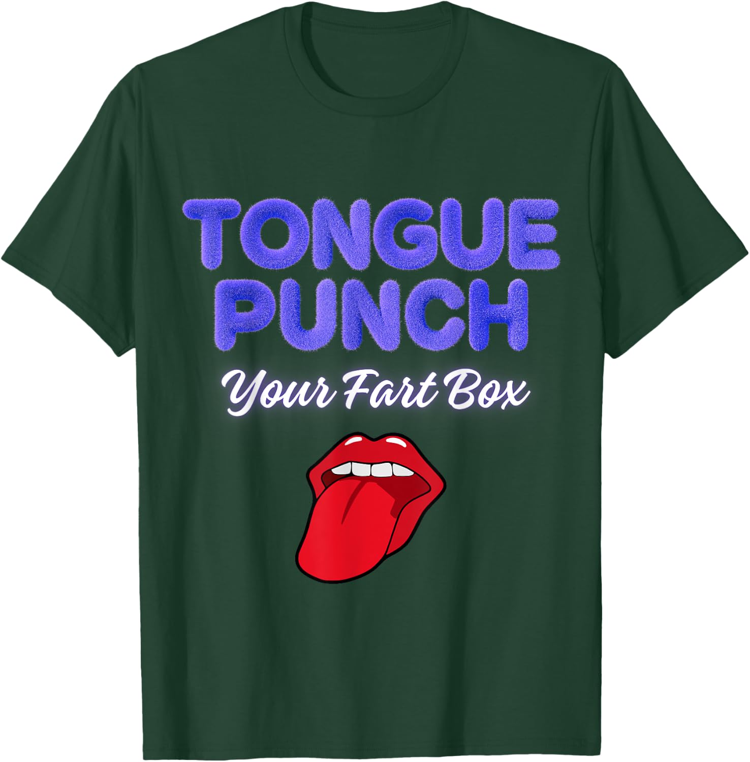 Tongue Punch Your Fart Box T-Shirt - T-Shirt | Forest