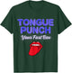 Tongue Punch Your Fart Box T-Shirt - T-Shirt | Forest