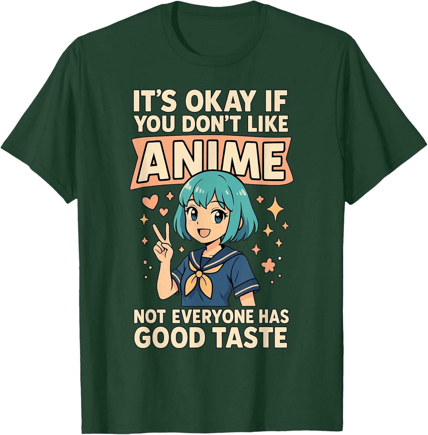 Anime Not Everyone Has Great Taste T-Shirt - T-Shirt | Forest