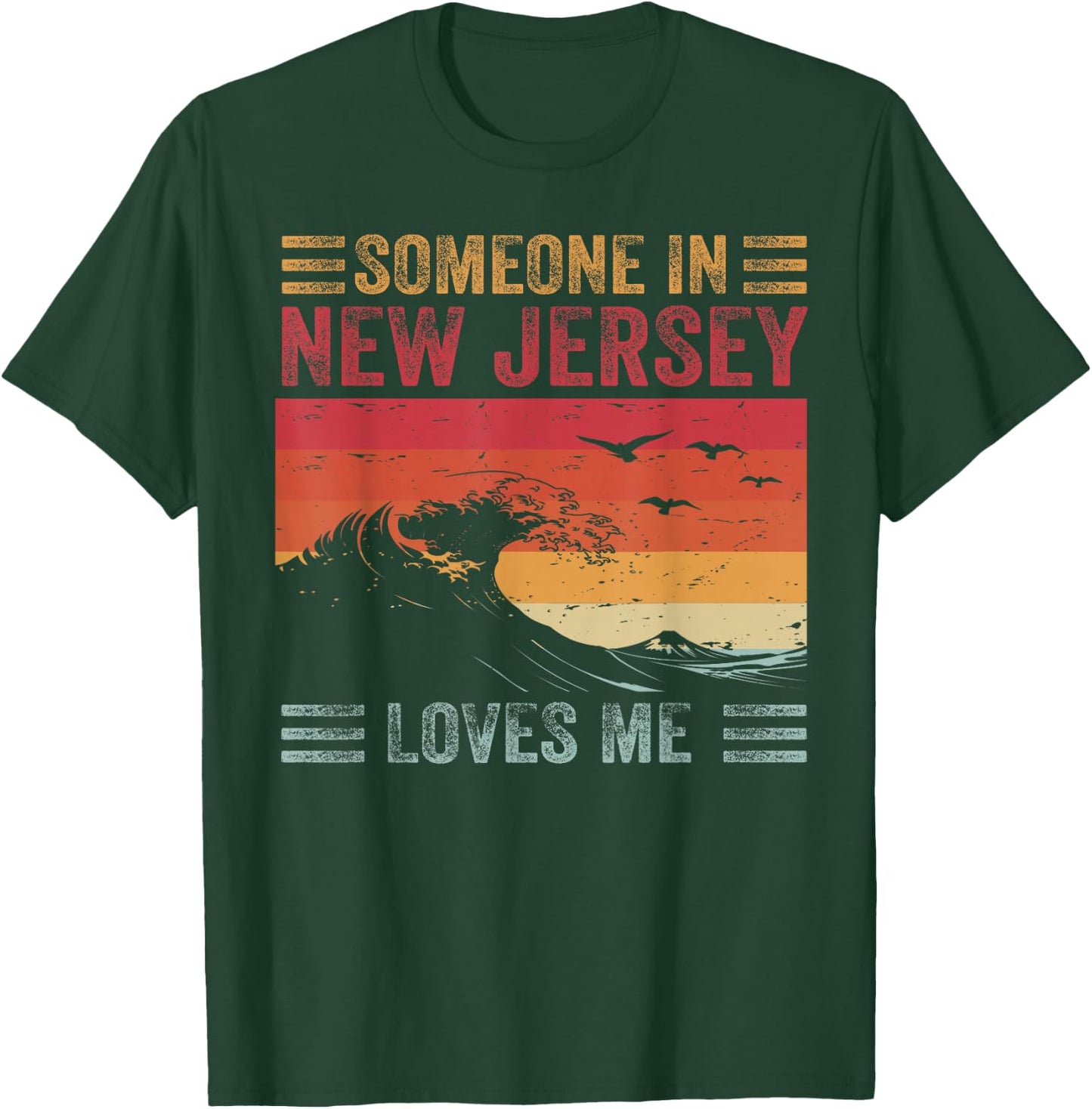 Someone In New Jersey Loves Me T-Shirt - T-Shirt | Forest