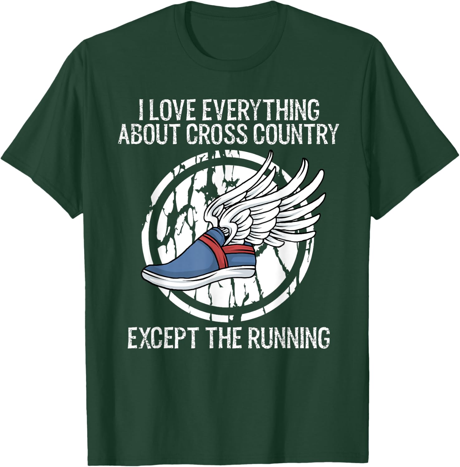 Funny Cross Country Love Everything Except Running T-Shirt - T-Shirt | Forest