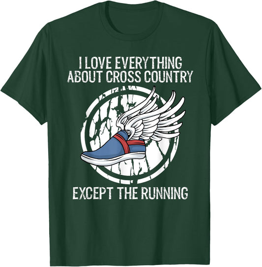 Funny Cross Country Love Everything Except Running T-Shirt - T-Shirt | Forest