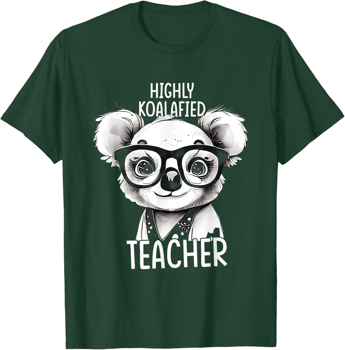 Highly Koalafied Teacher Cute Stylish Koala Teacher T-Shirt - T-Shirt | Forest