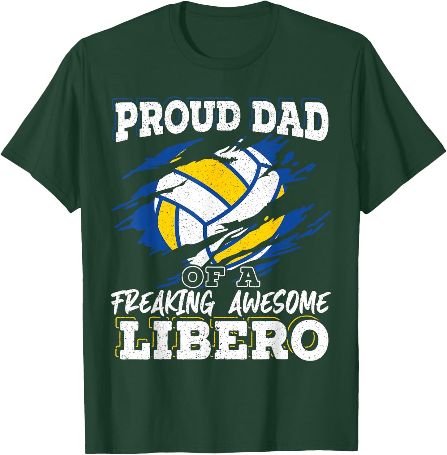 Proud Dad Of A Freaking Awesome Libero Volleyball Father T-Shirt - T-Shirt | Forest