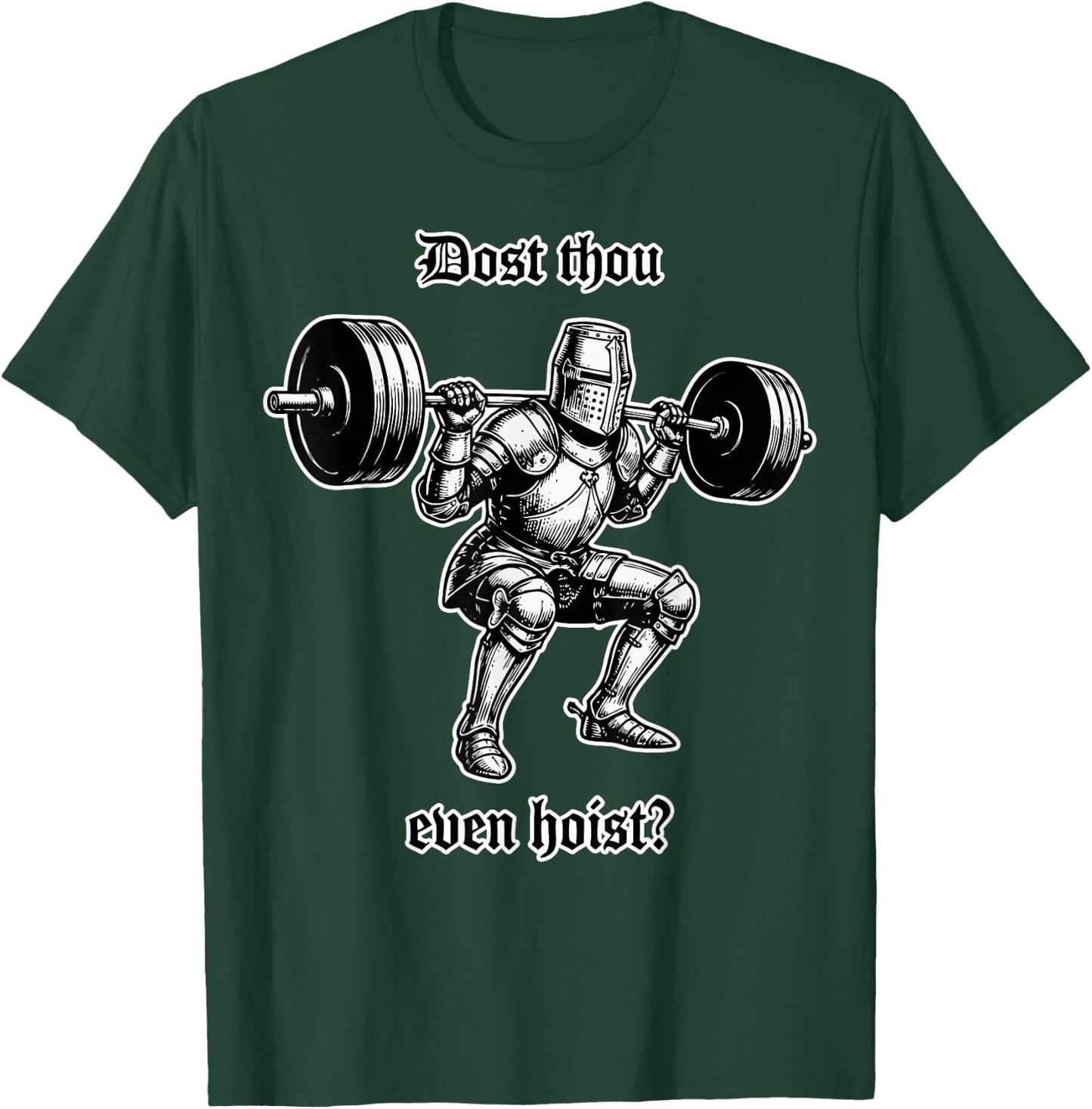 Funny Gym Meme Dost Thou Even Hoist T-Shirt - T-Shirt | Forest
