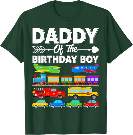 Daddy Of The Birthday Boy Transportation Birthday Party T-Shirt - T-Shirt | Forest