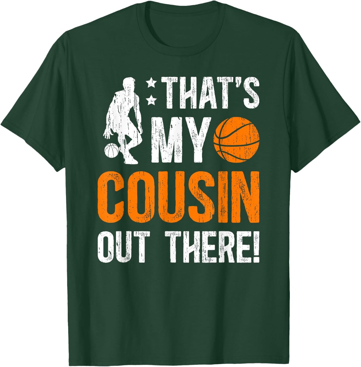 That's My Cousin Basketball Cousin Basketball Player Cousin T-Shirt - T-Shirt | Forest