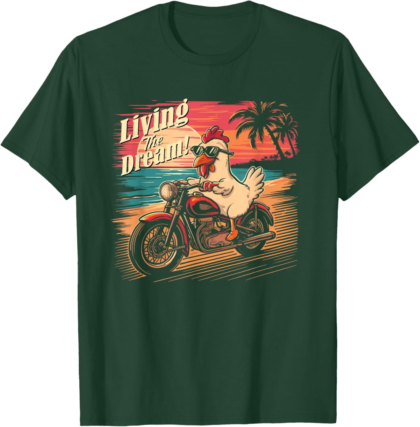 Living the dream - Chicken riding a motorcycle T-Shirt - T-Shirt | Forest
