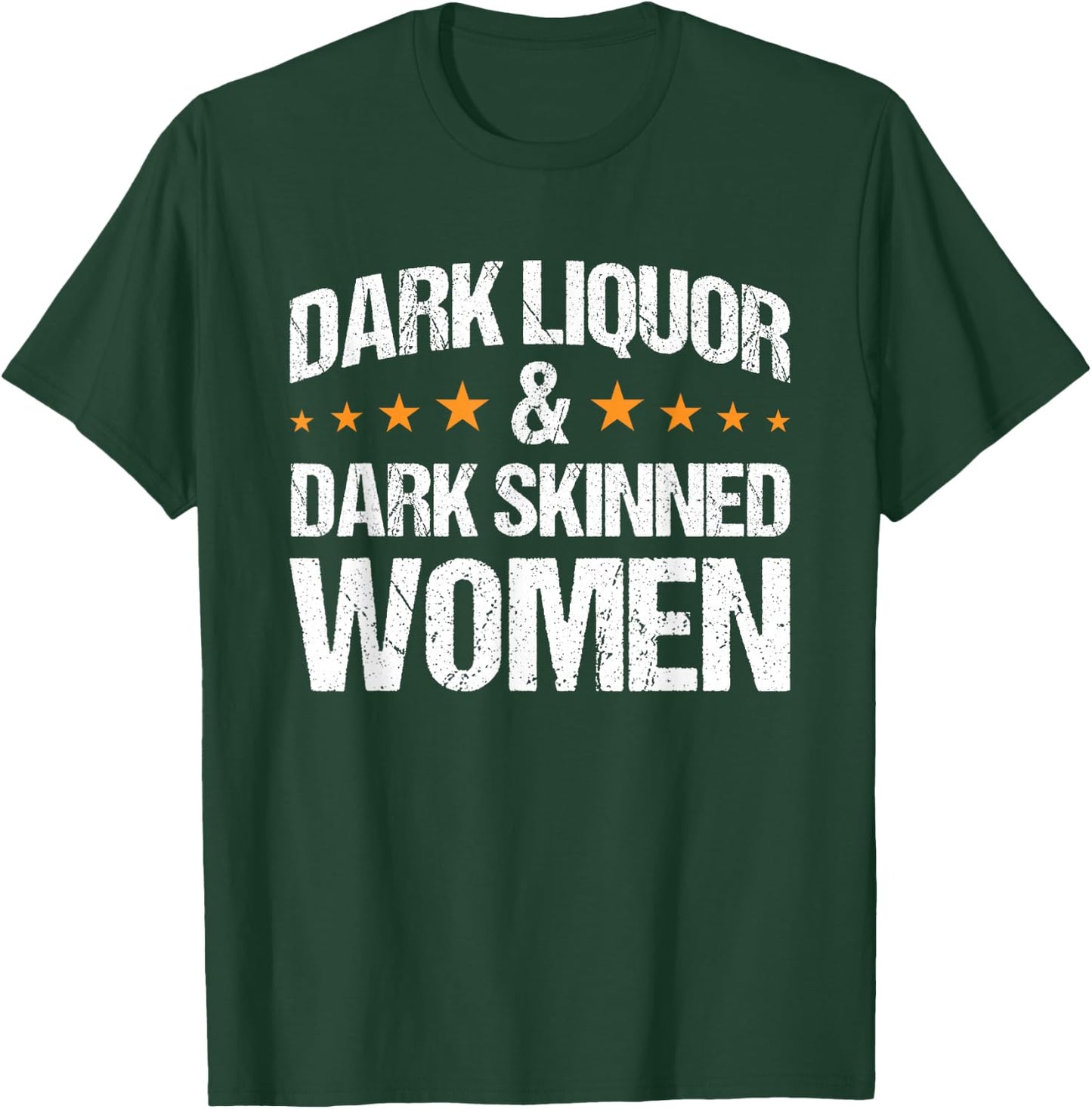 Dark Liquor & Dark Skinned Women T-Shirt - T-Shirt | Forest