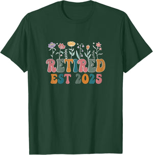 Retired 2025 Retirement Wildflower Finally Retired Est 2025 T-Shirt - T-Shirt | Forest