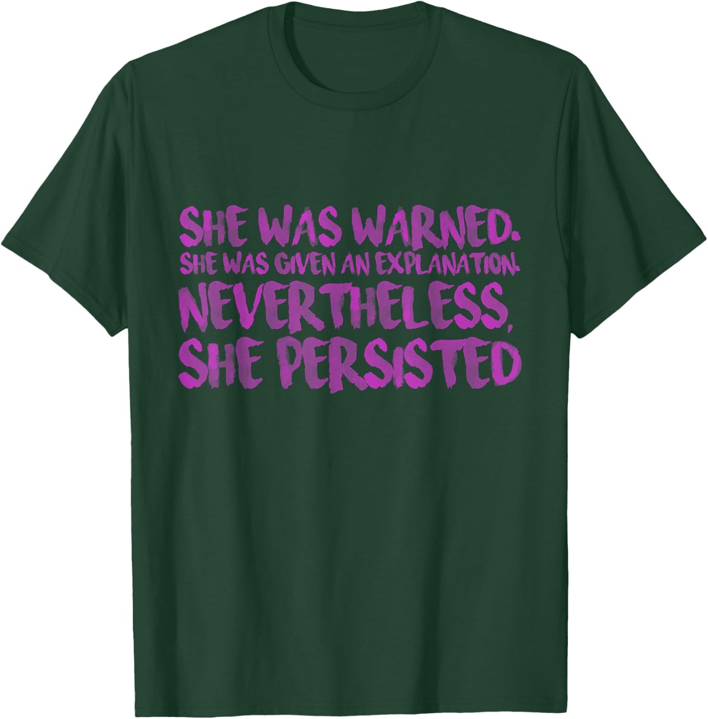 She Was Warned. Nevertheless She Persisted Shirt - Pink Font T-Shirt - T-Shirt | Forest