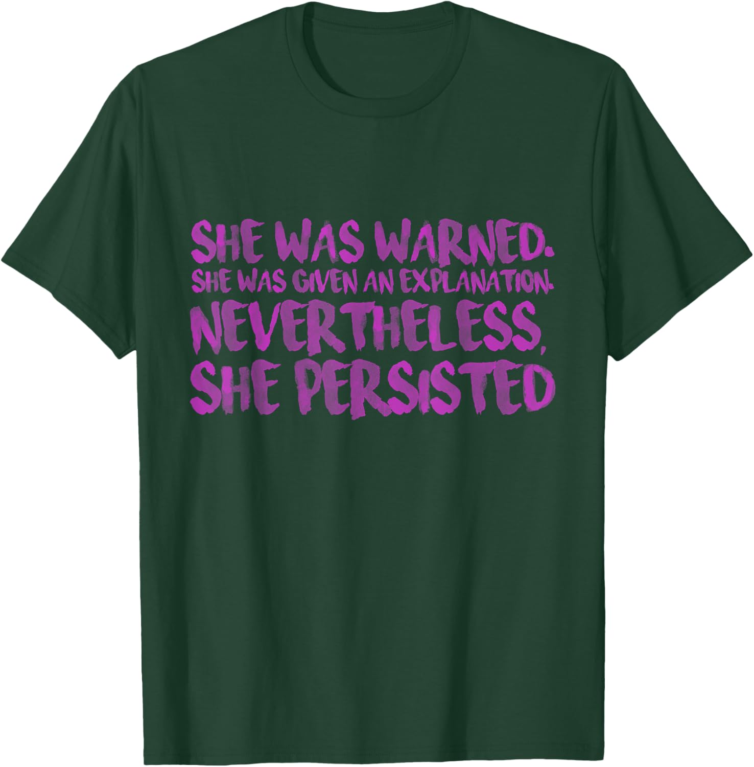 She Was Warned. Nevertheless She Persisted Shirt - Pink Font T-Shirt - T-Shirt | Forest