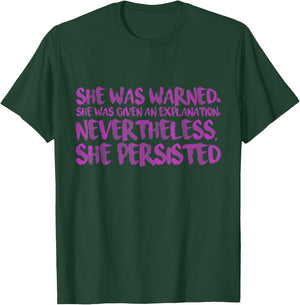 She Was Warned. Nevertheless She Persisted Shirt - Pink Font T-Shirt - T-Shirt | Forest