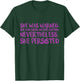 She Was Warned. Nevertheless She Persisted Shirt - Pink Font T-Shirt - T-Shirt | Forest