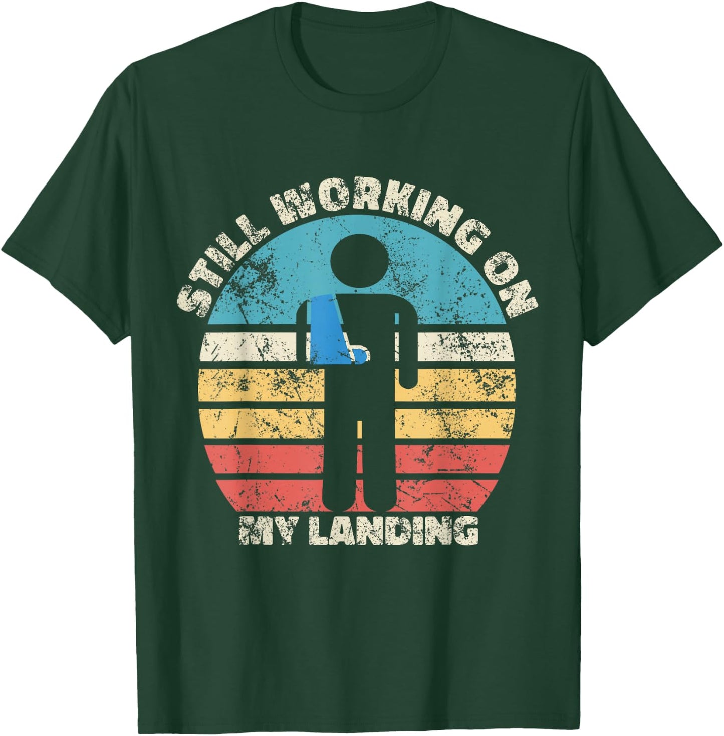 Still Working On My Landing Funny Injury Hand T-Shirt - T-Shirt | Forest