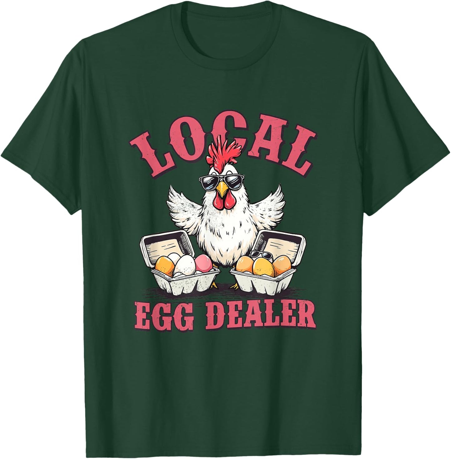 Local Egg Dealer Funny Chicken Meme Farm Animal Men Women T-Shirt - T-Shirt | Forest