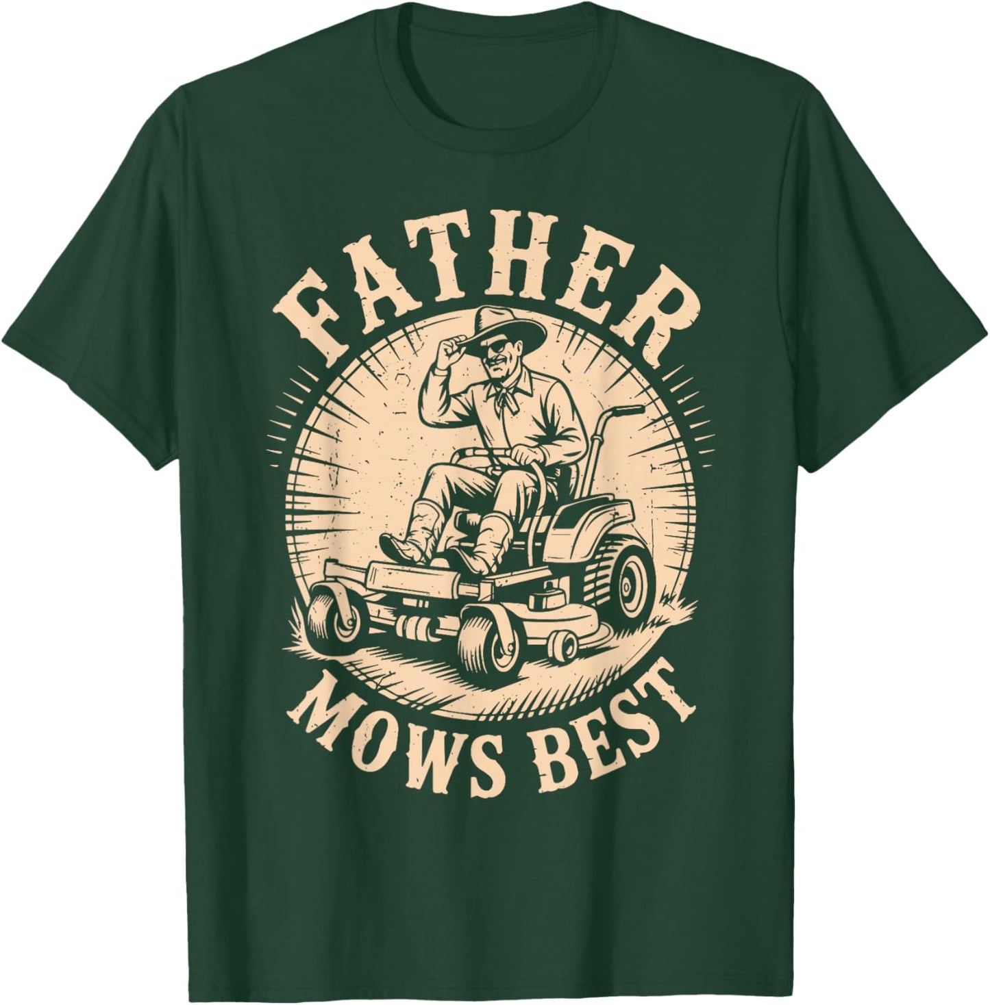 Father Mows Best Zero-Turn Lawn Mower Dad Father Day Gift T-Shirt - T-Shirt | Forest