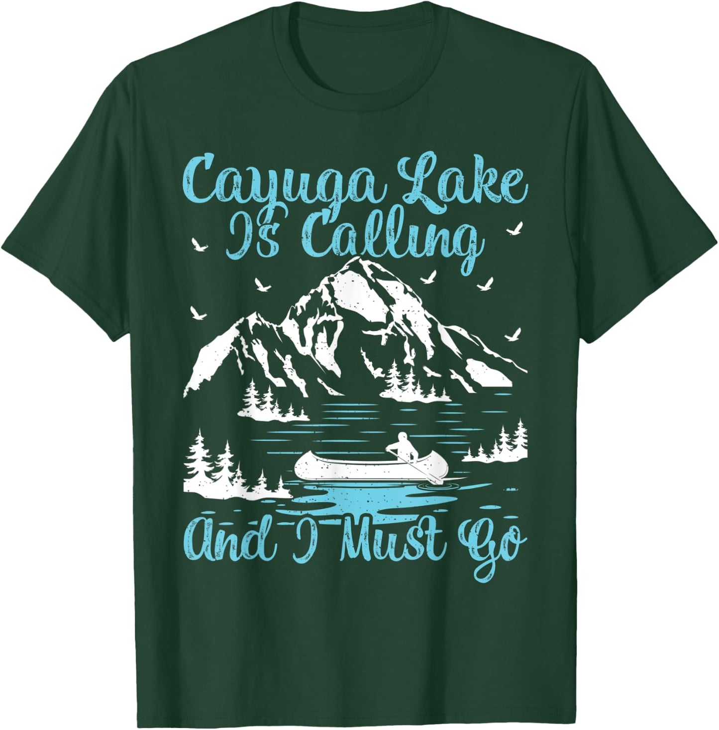Cayuga Lake Is Calling And I Must Go Cayuga Lake T-Shirt - T-Shirt | Forest