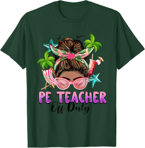 PE Teacher Off Duty Messy Bun Black Women Last Day Of School T-Shirt - T-Shirt | Forest