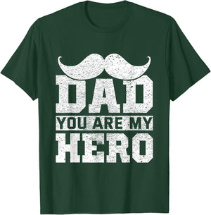 Dad You Are My Hero Father's Day T-Shirt - T-Shirt | Forest