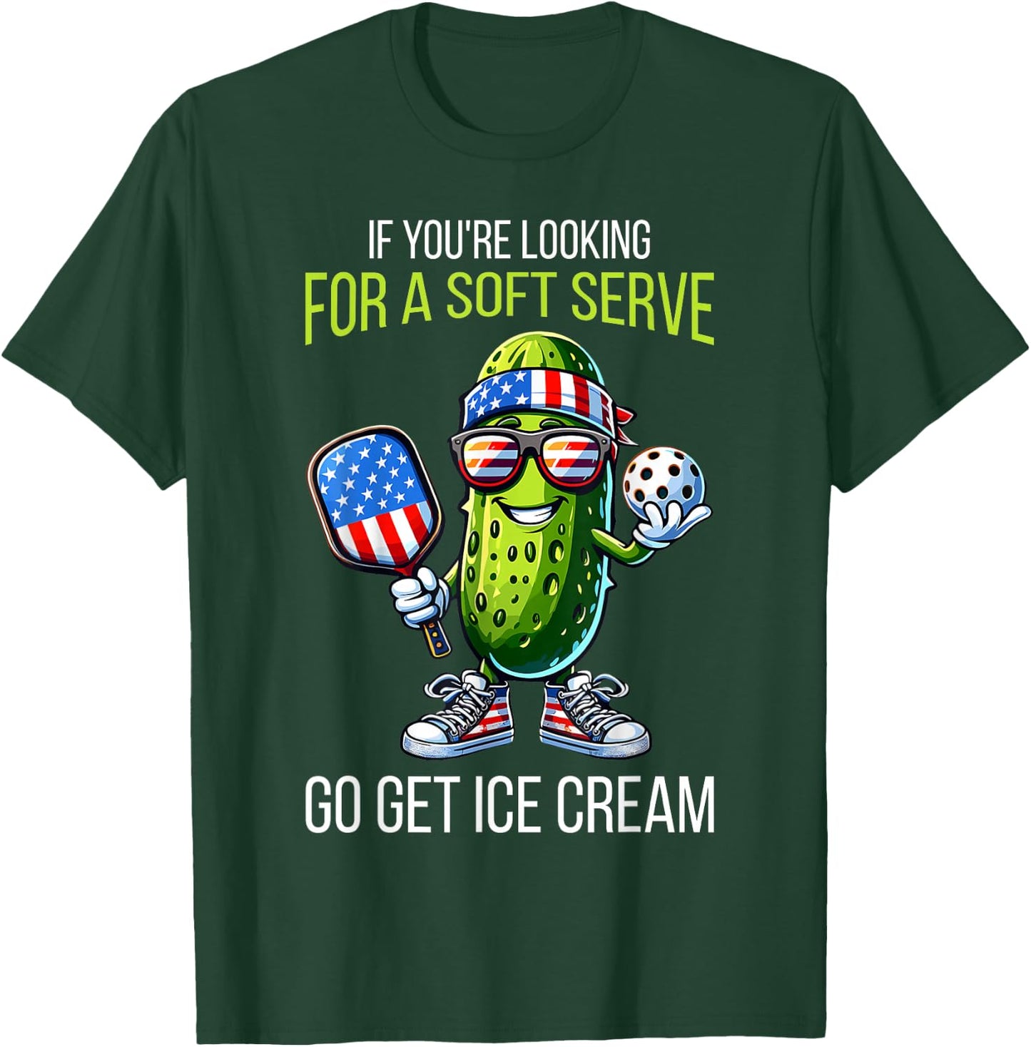 If You're Looking For Soft Serve Go Get Ice Cream Pickleball T-Shirt - T-Shirt | Forest