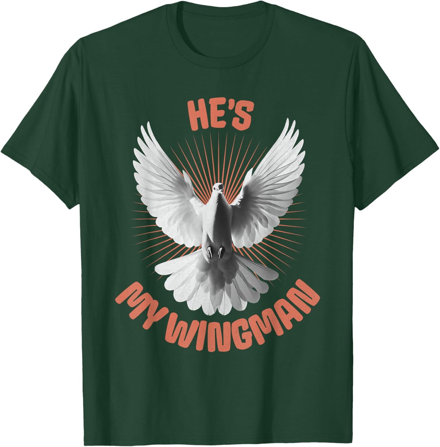 He's My Wingman, Humourous Gifts Of The Holy Spirit My Guide T-Shirt - T-Shirt | Forest