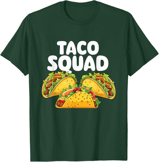 Taco Squad - Taco Lover Mexican Food Taco Tuesday T-Shirt - T-Shirt | Forest