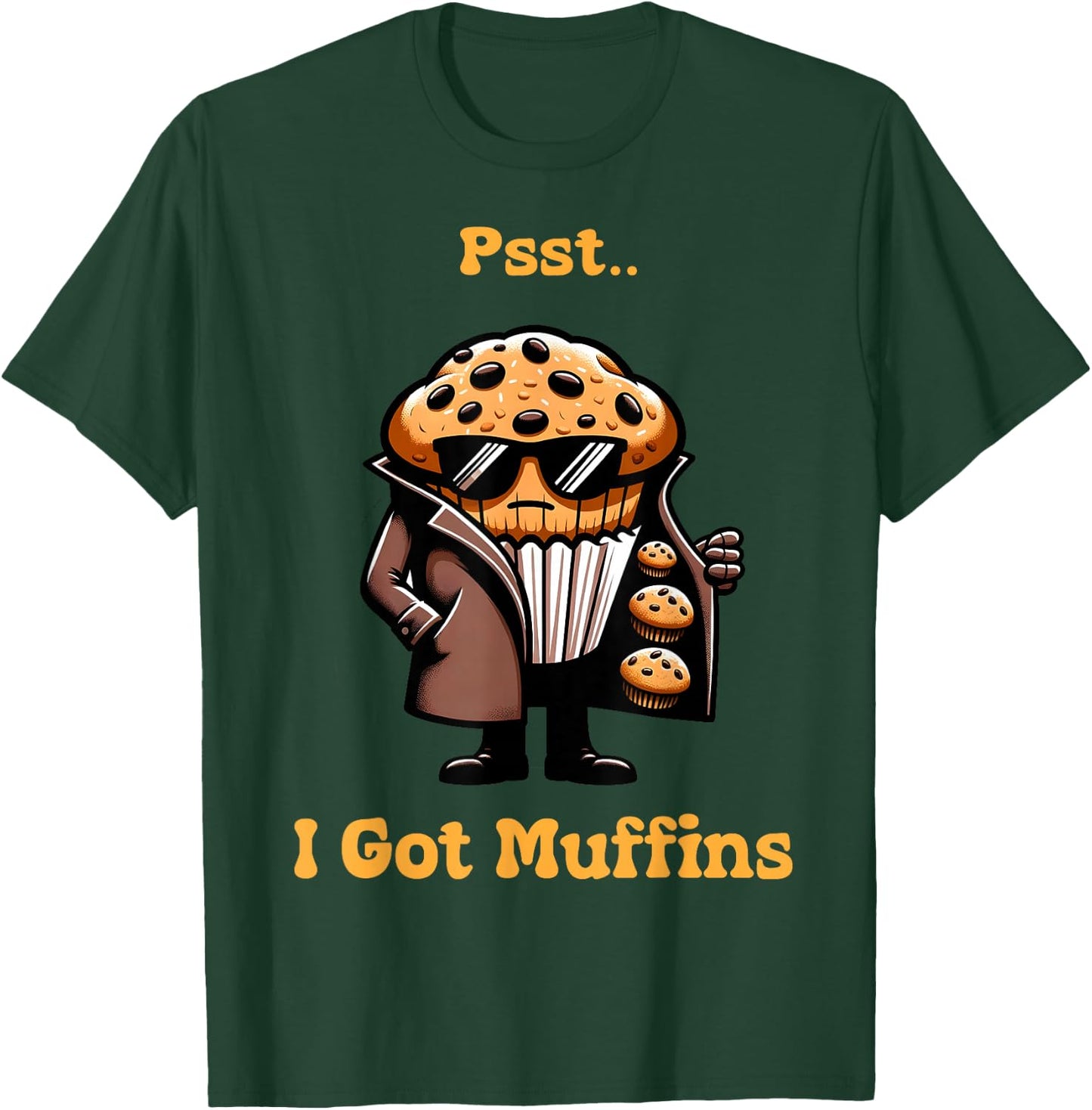 Muffin Dealer - I Got muffins Funny Playful Muffin lover T-Shirt - T-Shirt | Forest