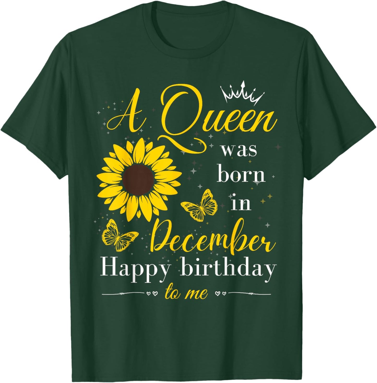 A Queen Was Born in December Women Girls December Birthday T-Shirt - T-Shirt | Forest