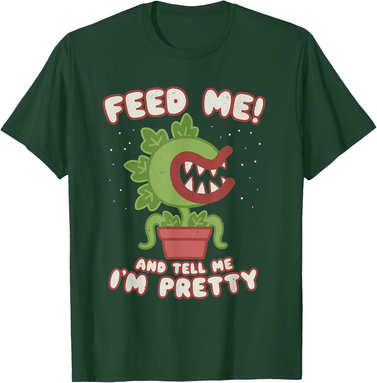 Feed Me And Tell Me I'm Pretty Funny Cute Woman Boys T-Shirt - T-Shirt | Forest