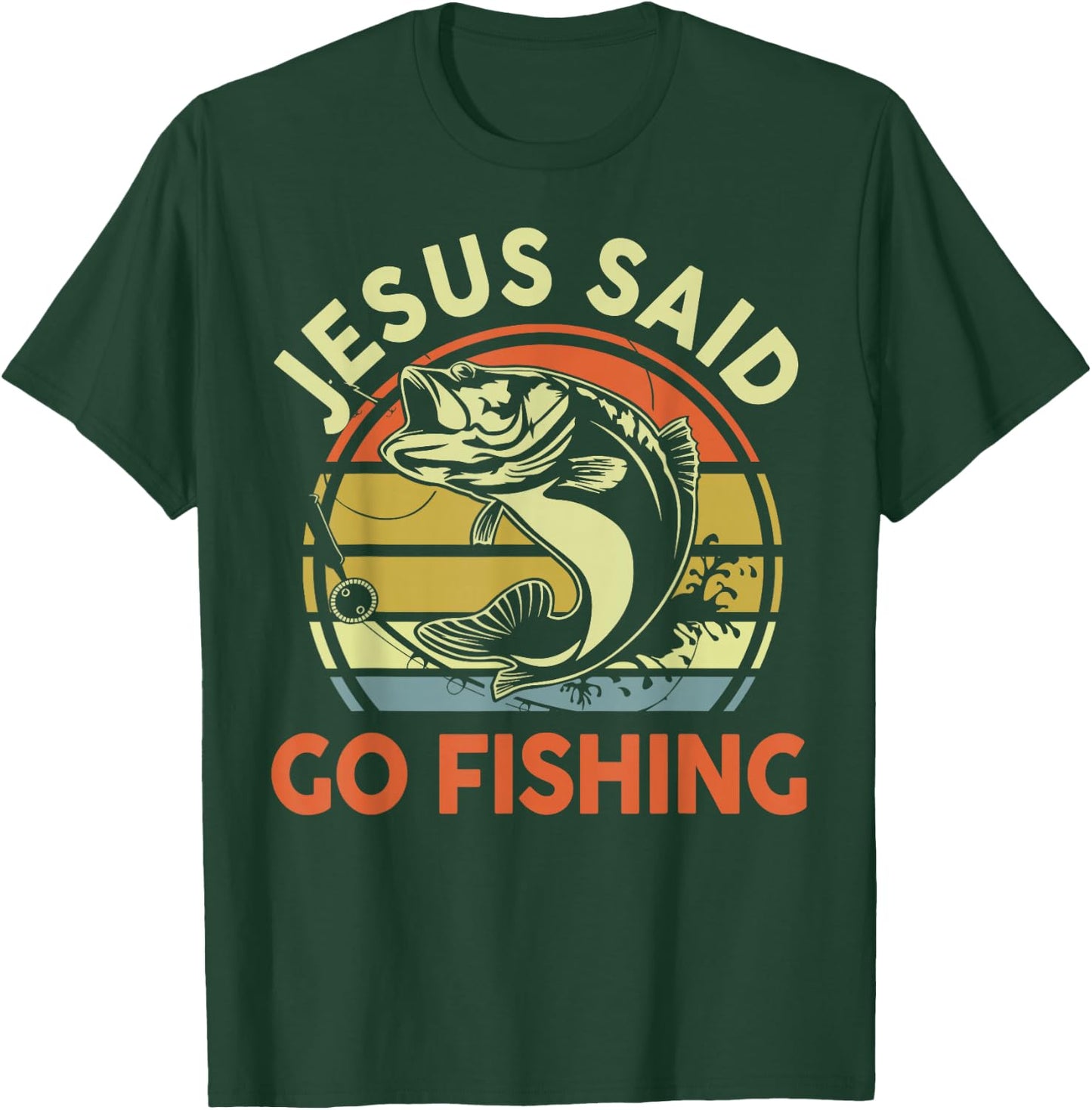 Jesus Said Go Fishing Christian Bass Fish Dad Funny Fishing T-Shirt - T-Shirt | Forest