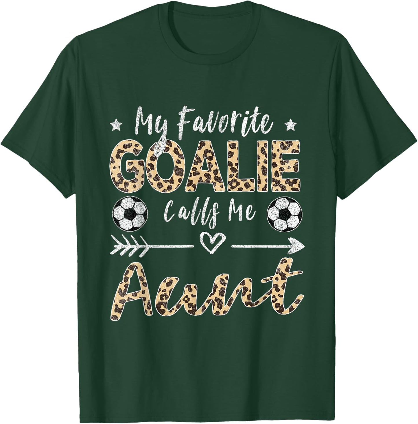 My Favorite Goalie Calls Me Aunt Soccer Aunt T-Shirt - T-Shirt | Forest