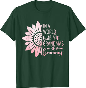 In A World Full Of Grandmas Be A Grammy Funny Grandma T-Shirt - T-Shirt | Forest