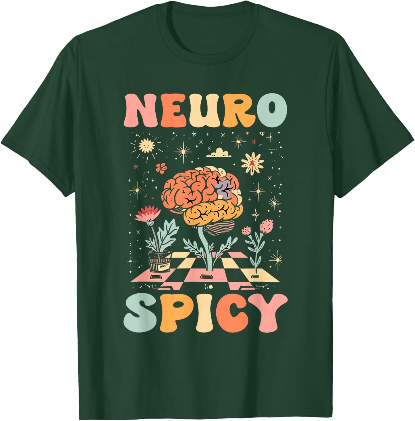 Neurodiversity - Neurospicy Neuro Spicy Shirt - Neurospicy T-Shirt - T-Shirt | Forest