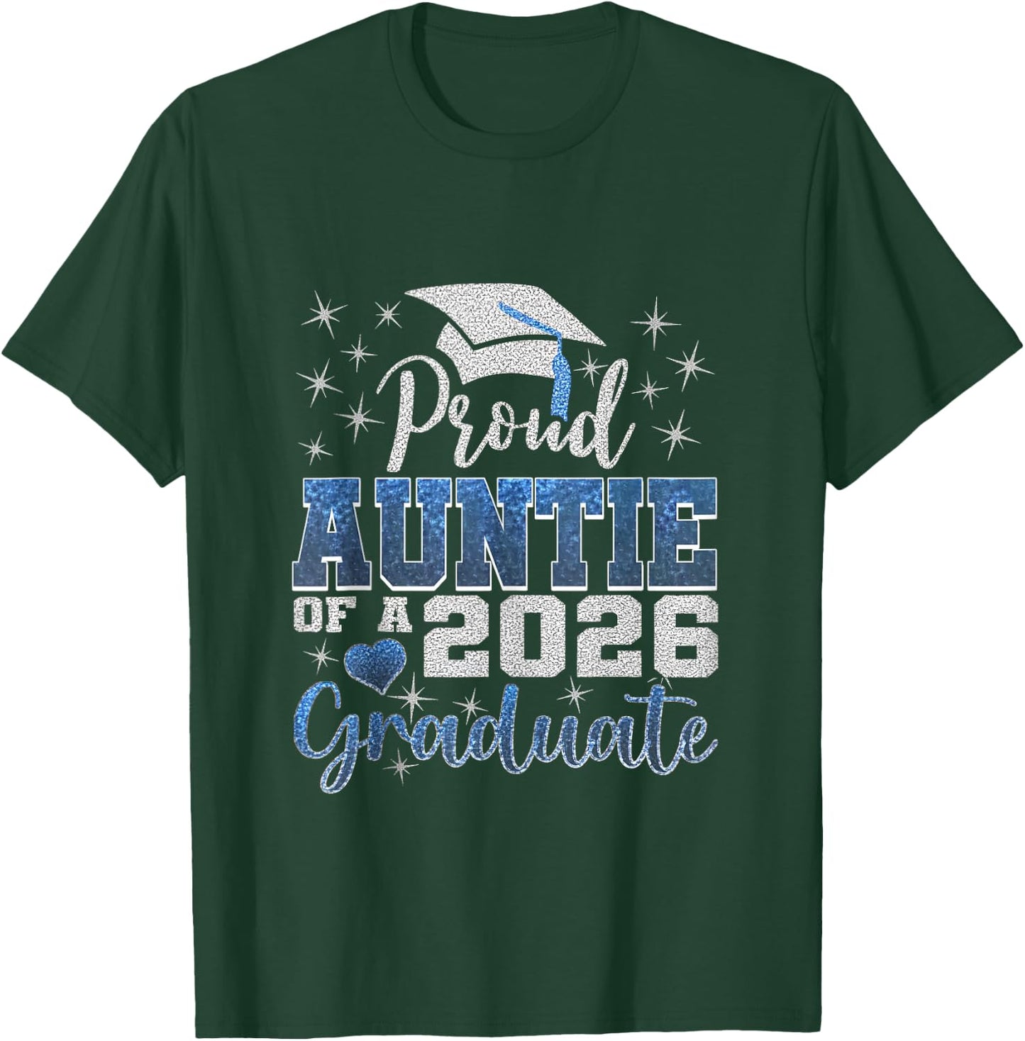 Proud Auntie of A Class of 2026 Graduate 2026 Senior Auntie T-Shirt - T-Shirt | Forest