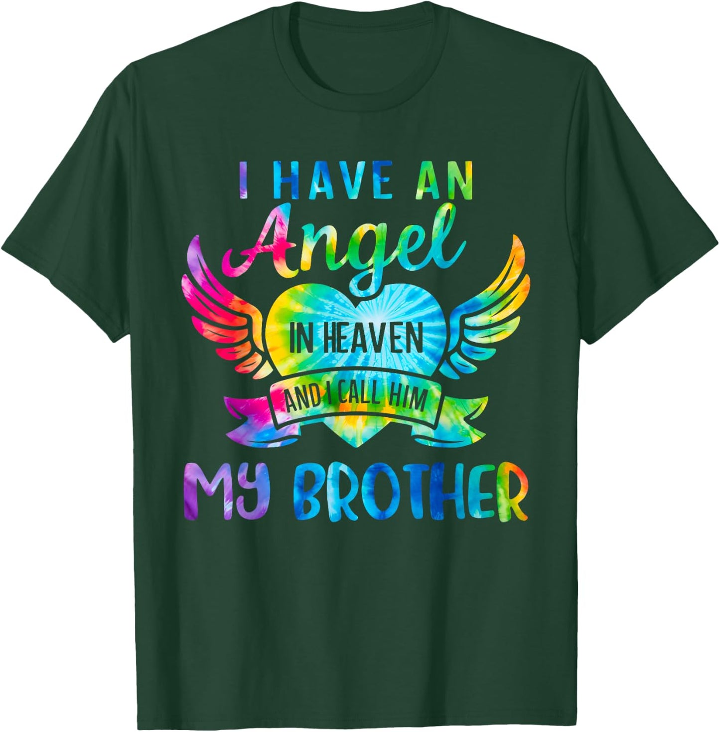 Tie Dye I Have An Angel in Heaven And I Call Him My Brother T-Shirt - T-Shirt | Forest