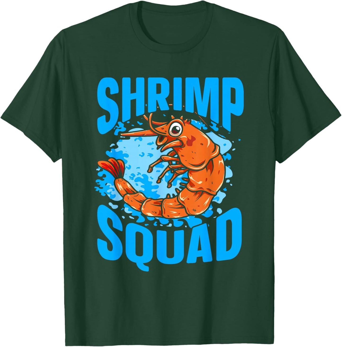 Shellfish Shrimp Lover Shrimp Squad T-Shirt - T-Shirt | Forest