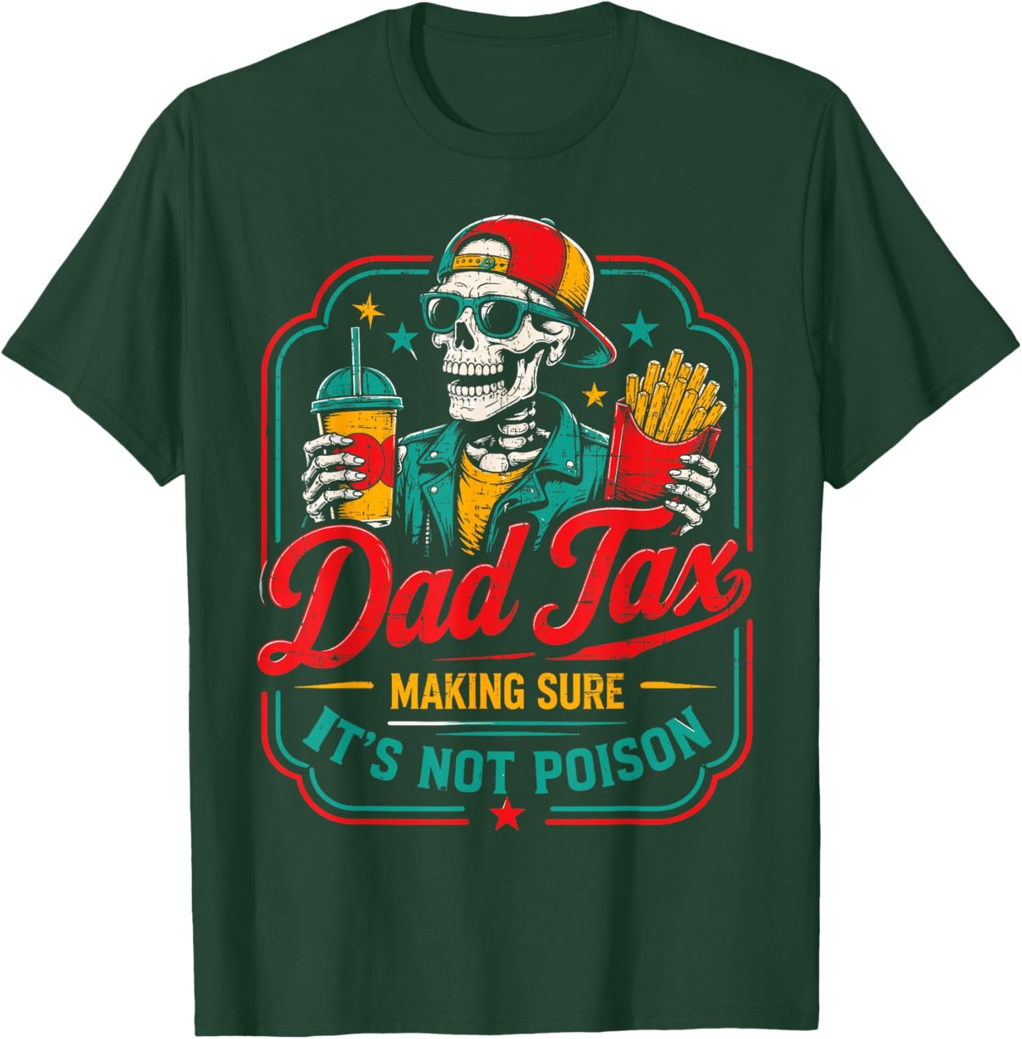 Funny Father's Day Dad Tax Making Sure It's Not Poison T-Shirt - T-Shirt | Forest