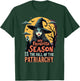 Funny Feminist Witch My Favorite Season Liberal Halloween T-Shirt - T-Shirt | Forest