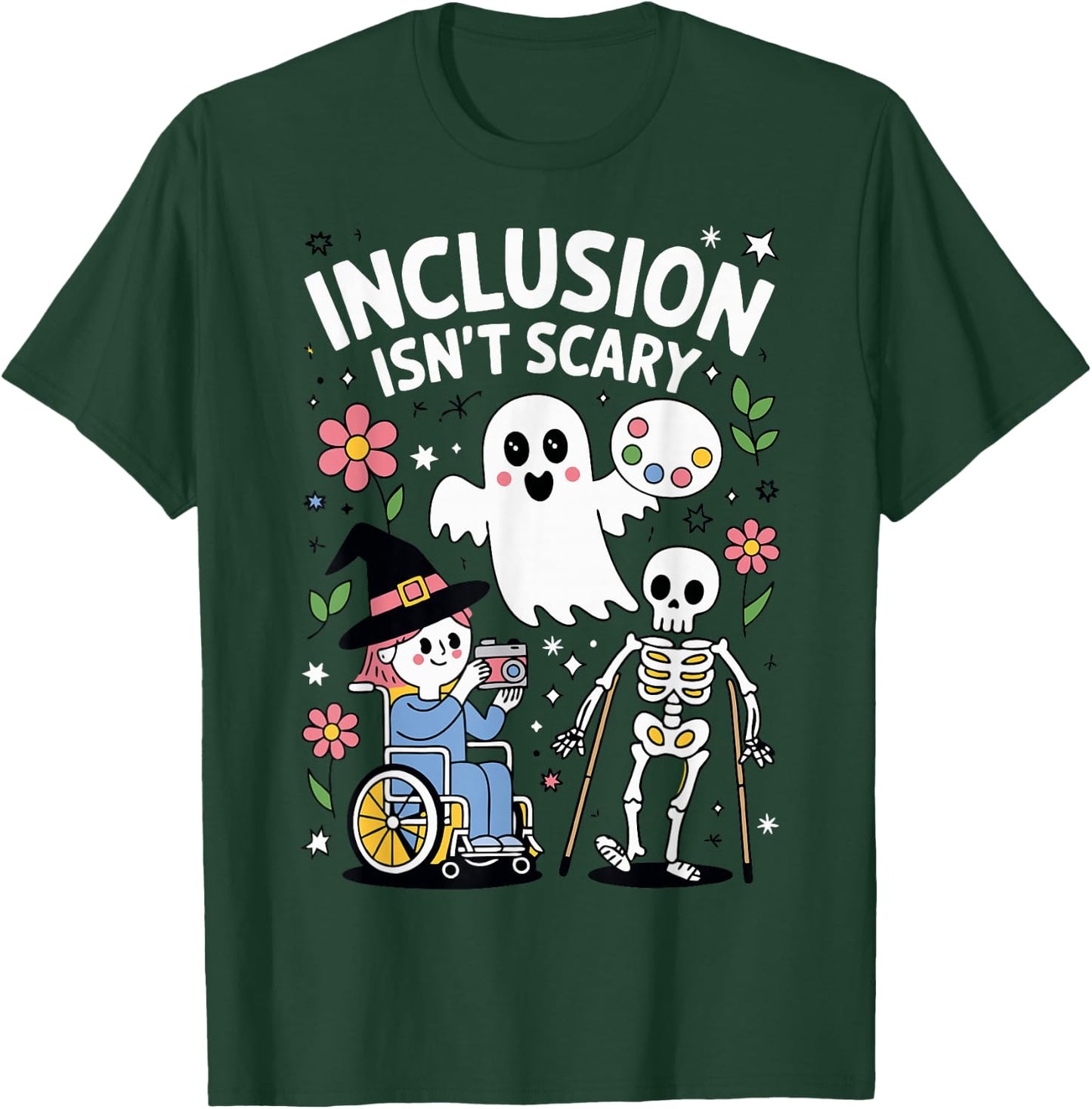 Inclusion Isn't Scary T-Shirt - T-Shirt | Forest