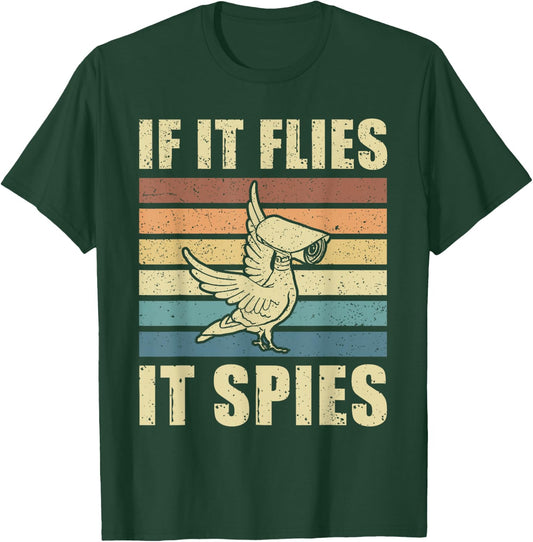 Conspiracy Theory Birds Aren’t Real, If It Flies It Spies T-Shirt - T-Shirt | Forest