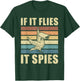 Conspiracy Theory Birds Aren’t Real, If It Flies It Spies T-Shirt - T-Shirt | Forest