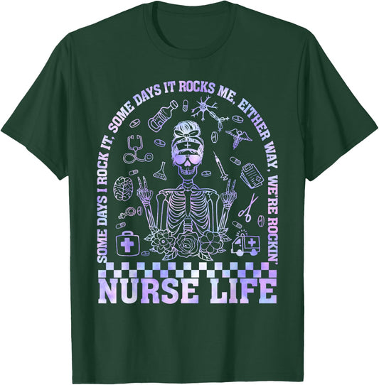 Nurse Life Some Days I Rock It Nursing Skeleton Women Kids T-Shirt - T-Shirt | Forest