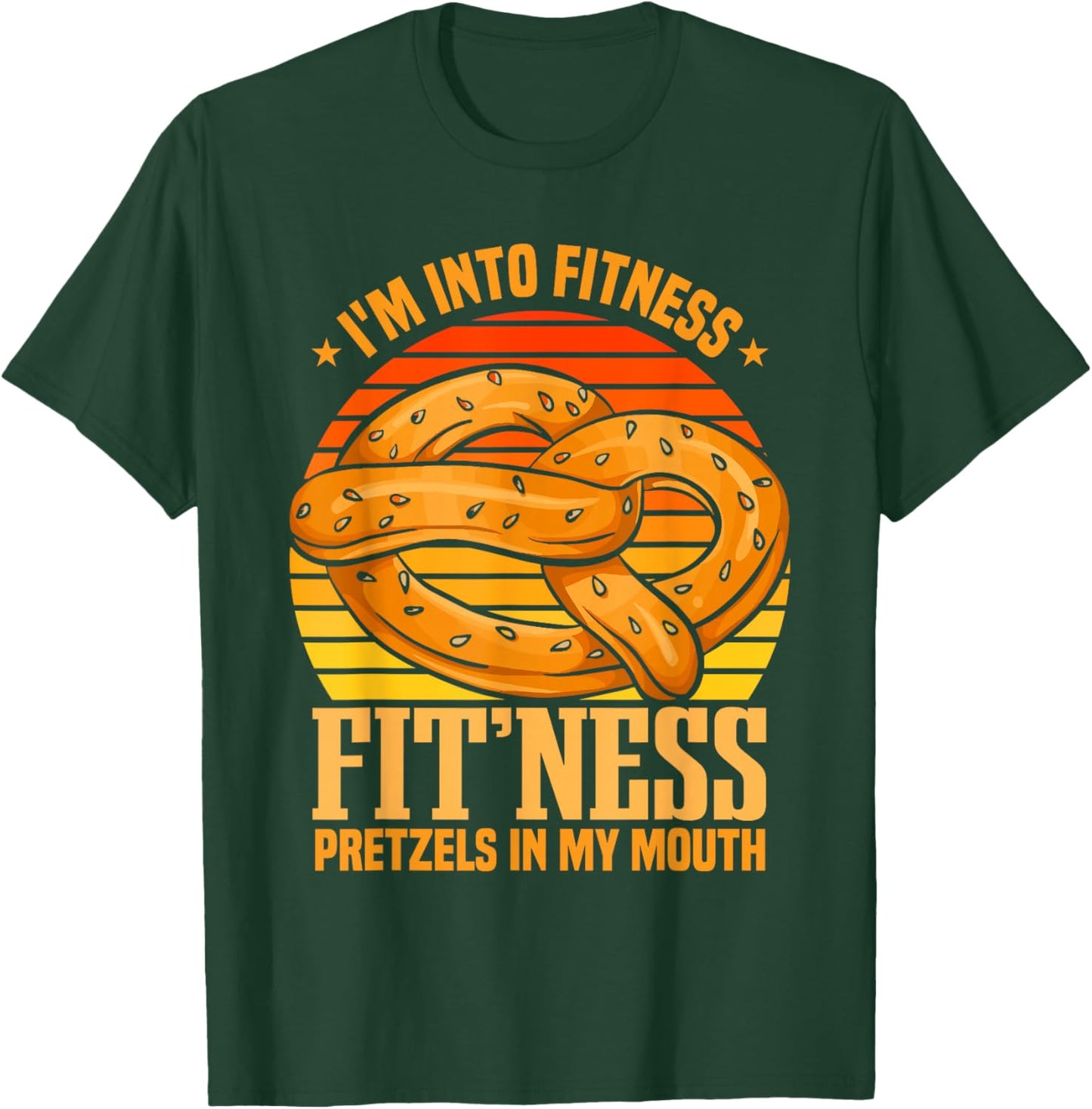 Fitness Pretzels In My Mouth | Funny Pretzel Day T-Shirt - T-Shirt | Forest