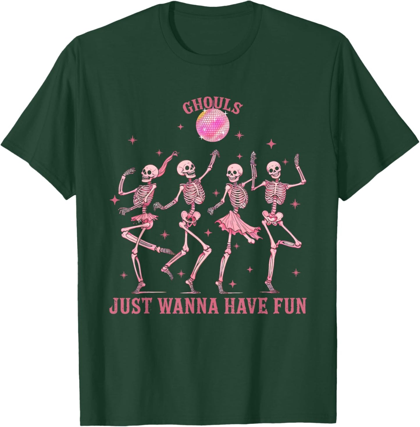 Girl Ghouls Just Wanna Have Fun Disco Party Dancing Skeleton T-Shirt - T-Shirt | Forest